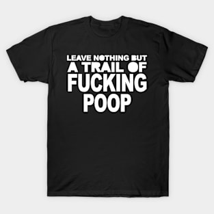 TRAIL OF POOP T-Shirt